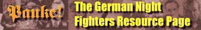 Pauke Pauke! The German WW2 Night Fighters Resource Page